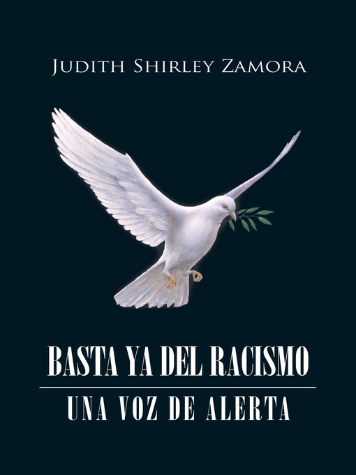 Title details for Basta Ya Del Racismo by Judith Shirley Zamora - Available